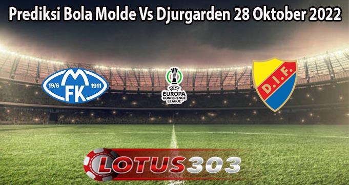 Prediksi Bola Molde Vs Djurgarden 28 Oktober 2022