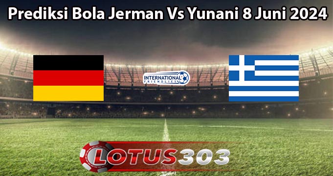 Prediksi Bola Jerman Vs Yunani 8 Juni 2024